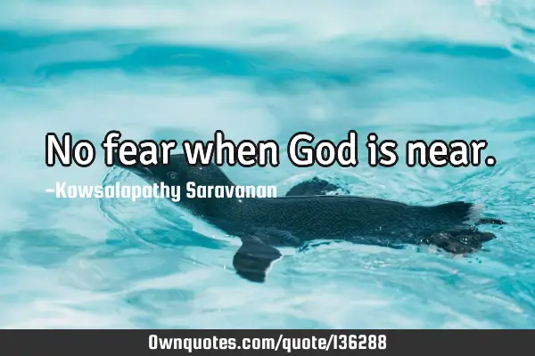 No fear when God is
