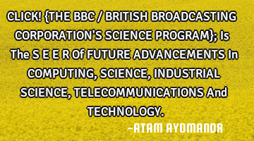 CLICK! {THE BBC / BRITISH BROADCASTING CORPORATION