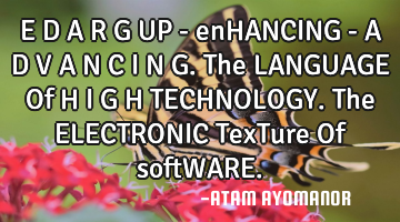 E D A R G UP - enHANCING - A D V A N C I N G. The LANGUAGE Of H I G H TECHNOLOGY. The ELECTRONIC T