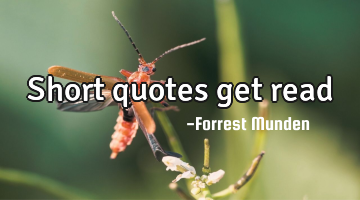 Short quotes get read