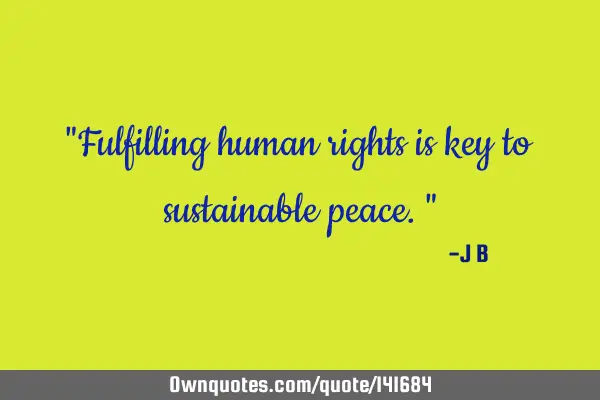 Fulfilling human rights is key to sustainable