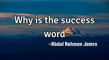 Why is the success word