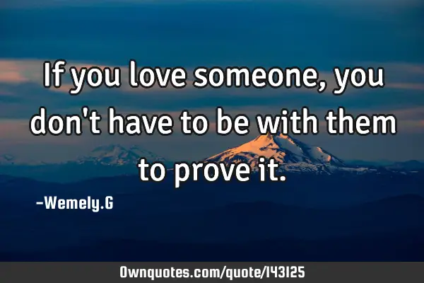 If you love someone, you don