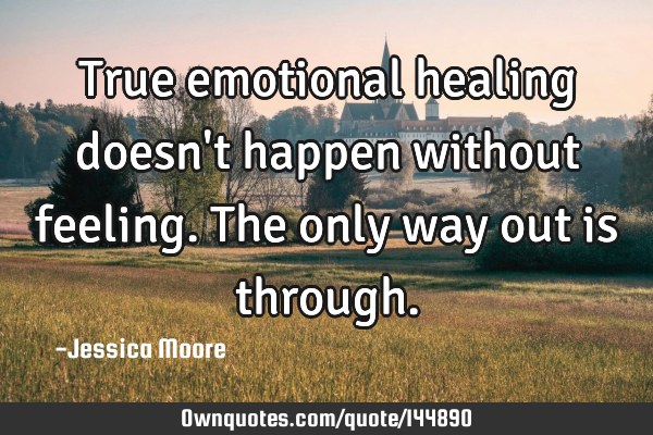 True emotional healing doesn
