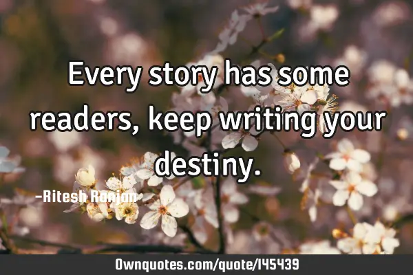 Every story has some readers, keep writing your