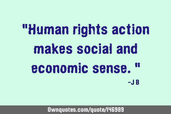 Human rights action makes social and economic