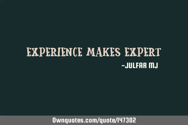 Experience makes E