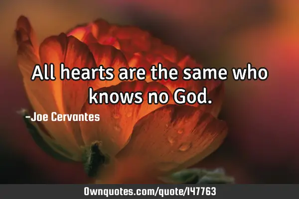 All hearts are the same who knows no G