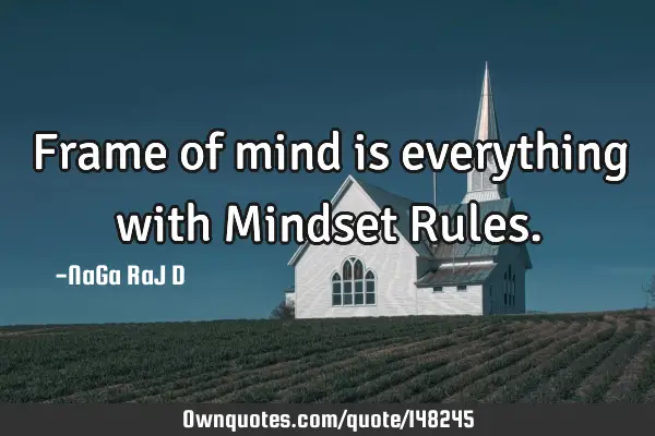 Frame of mind is everything with Mindset R