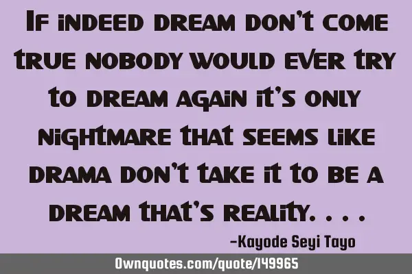 If indeed dreams don
