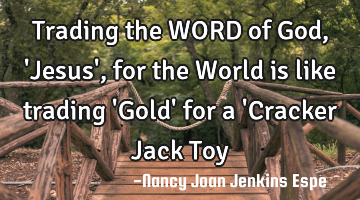 Trading the WORD of God, 