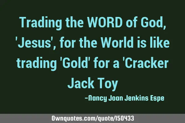 Trading the WORD of God, 