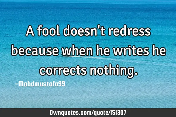 A fool doesn