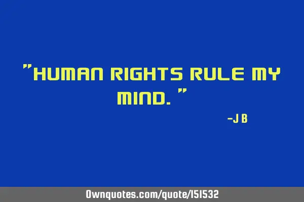 Human rights rule my