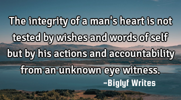 The integrity of a man