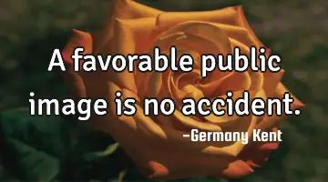 A favorable public image is no