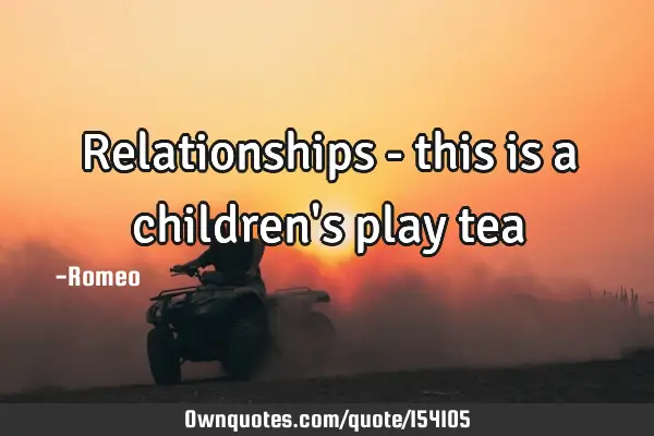 Relationships - this is a children
