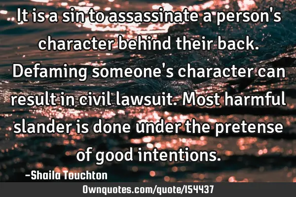 It is a sin to assassinate a person