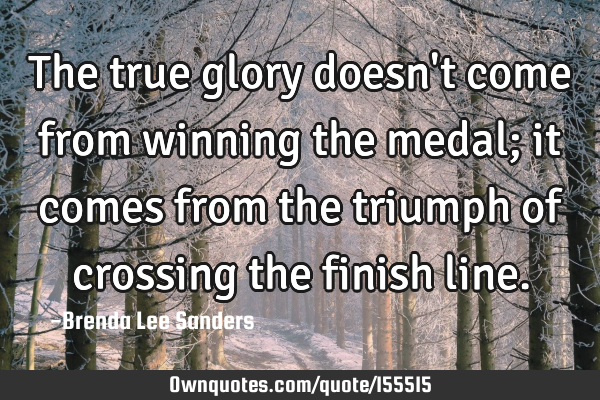 The true glory doesn