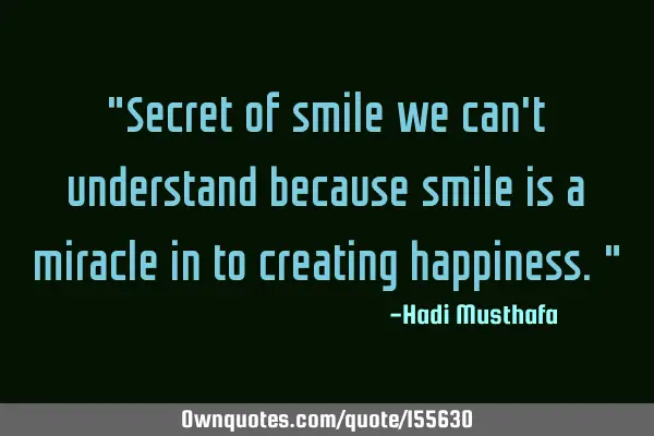 "Secret of smile we can