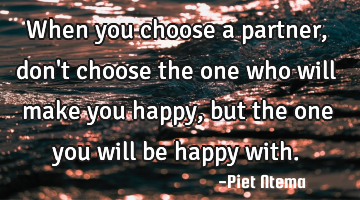 When you choose a partner, don
