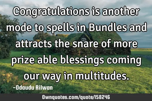 Congratulations is another mode to spells in Bundles and attracts the snare of more prize able
