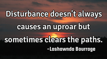 Disturbance doesn