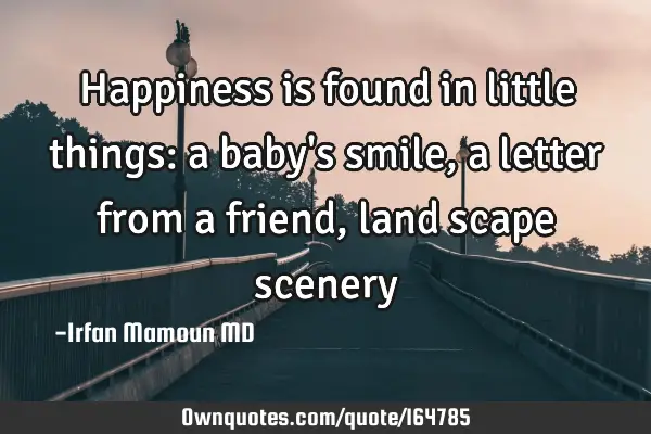 Happiness is found in little things: a baby