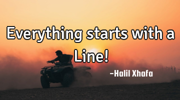 Everything starts with a Line!