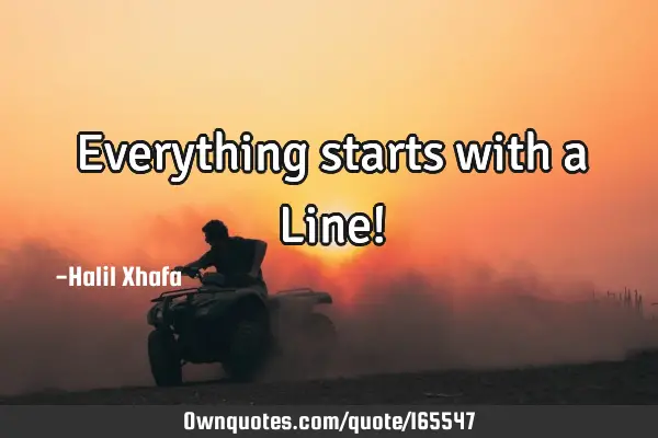 Everything starts with a Line!