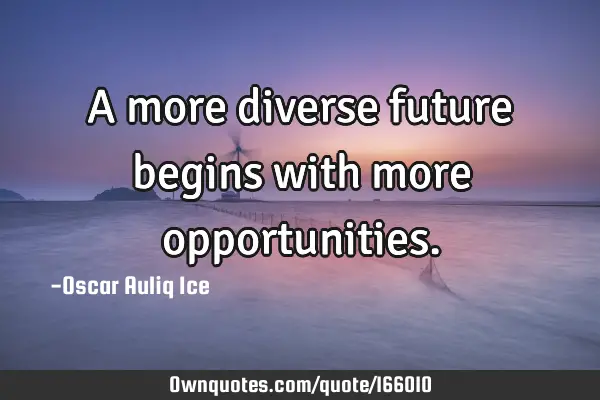 A more diverse future begins with more