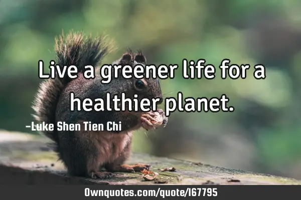 Live a greener life for a healthier