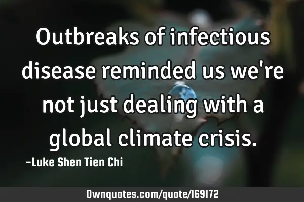 Outbreaks of infectious disease reminded us we