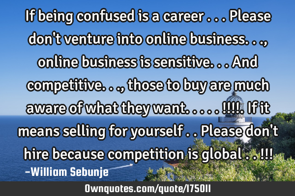 If being confused is a career ...please don