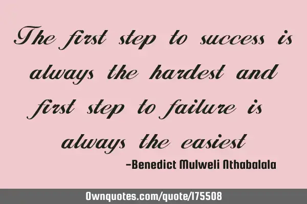failure is the first step to success