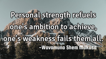 Personal strength refuels one