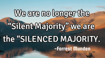 ‪We are no longer the “Silent Majority” we are the “SILENCED MAJORITY.