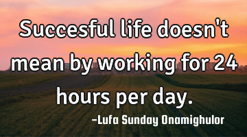 Succesful life doesn