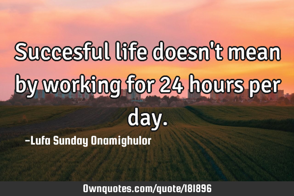 Succesful life doesn