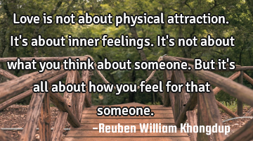 Love is not about physical attraction. It