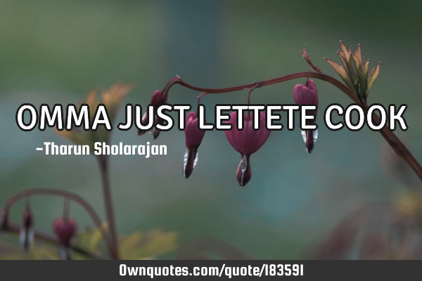 OMMA JUST LETTETE COOK