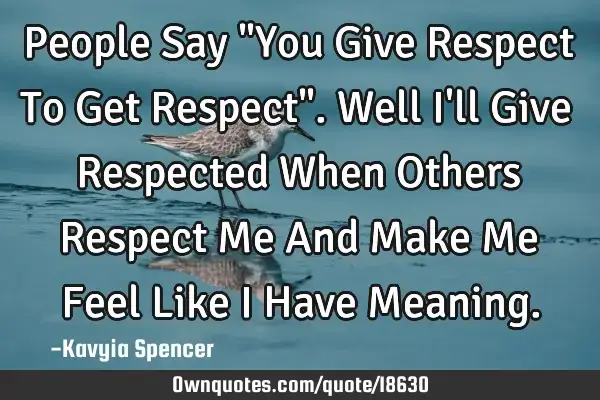 give respect take respect meaning