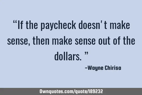“If the paycheck doesn