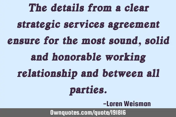 The details from a clear strategic services agreement ensure for the most sound, solid and