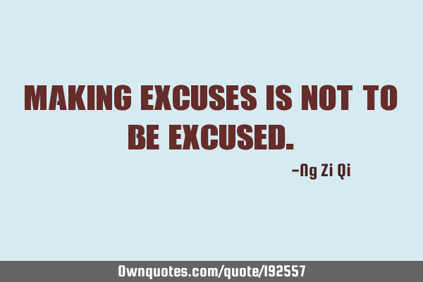 making excuses quotes