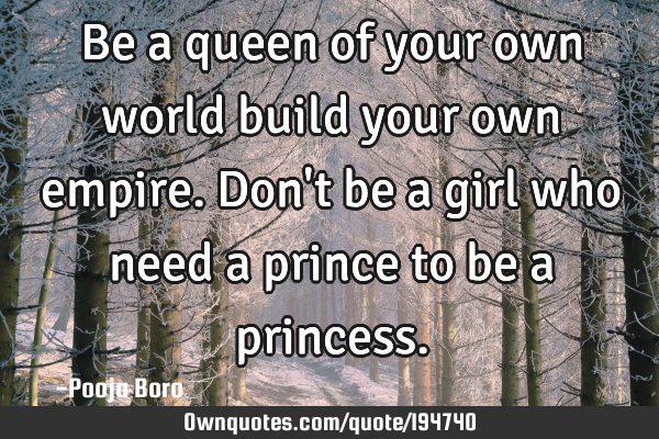 Be a queen of your own world build your own empire.Don