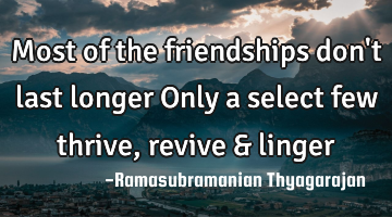 Most of the friendships don
