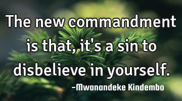 The new commandment is that, it