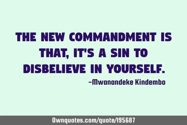 The new commandment is that, it