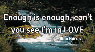 Enough is enough, can